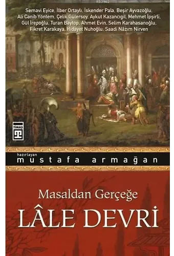 Lâle Devri; Masaldan Gerçeğe