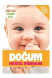 Doğum - Hayata Merhaba; Popüler Bilim - Vücudumuz Dizisi 1, 9+ Yaş
