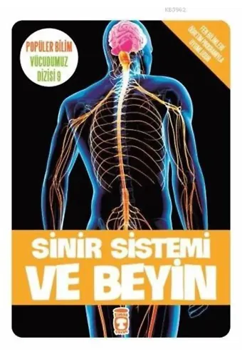 Sinir Sistemi ve Beyin; Popüler Bilim - Vücudumuz Dizisi 9, 9+ Yaş