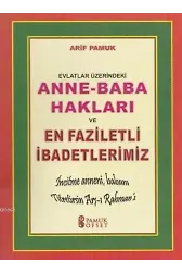 Anne - Baba Hakları ve En Faziletli İbadetlerimiz (Dua-153)
