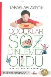 Tabakları Ayırdık Çocuklar Söz Dinlemez Oldu