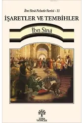İşaretler ve Tembihler - İbn Sînâ Felsefe Serisi 11