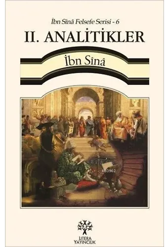 II. Analitikler - İbn Sînâ Felsefe Serisi 6