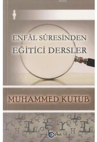 Enfâl Sûresinden Eğitici Dersler