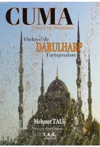 Cuma Günü ve Namazı; Türkiye'de Darulharp Tartışmaları