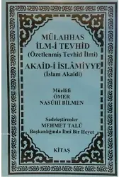 Mülahhas İlm-i Tevhid (Özetlenmiş Tevhid İlmi); Akaid-i İslamiyye (İslam Akaidi)