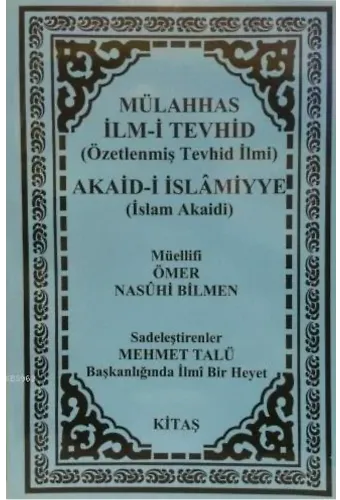 Mülahhas İlm-i Tevhid (Özetlenmiş Tevhid İlmi); Akaid-i İslamiyye (İslam Akaidi)