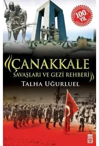 Çanakkale Savaşları ve Gezi Rehberi