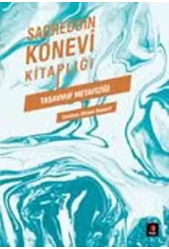 Tasavvuf Metafiziği - Sadreddin Konevi Kitaplığı