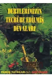 Dertlerimizin Tecrübe Edilmiş Devaları (Bitki-004)