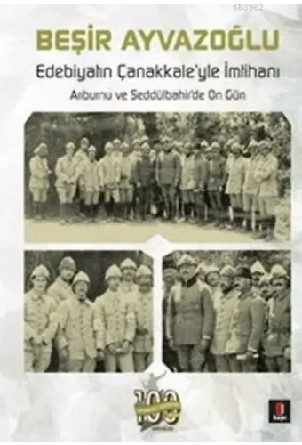 Edebiyatın Çanakkale'yle İmtihanı; Arıburnu ve Seddülbahir'de On Gün