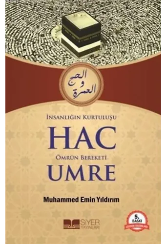 İnsanlığın Kurtuluşu Hac Ömrün Bereketi Umre