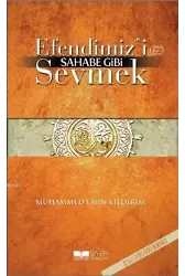Efendimizi (S.A.V) Sahabe Gibi Sevmek