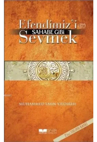 Efendimizi (S.A.V) Sahabe Gibi Sevmek