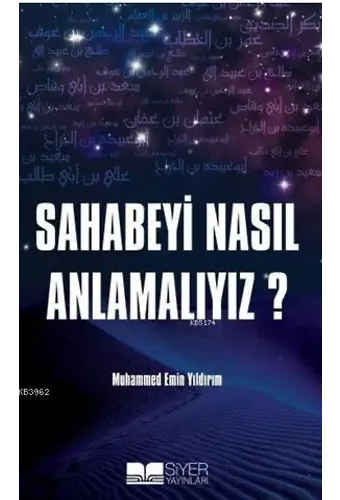 Sahabeyi Nasıl Anlamalıyız?