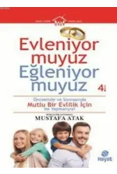 Evleniyor Muyuz Eğleniyor Muyuz; Öncesinde Ve Sonrasında Mutlu Bir Evlilik İçin Ne Yapmalıyız