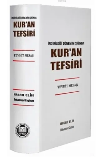 İndirildiği Dönemin Işığında Kur'an Tefsiri (Tevhit Mesajı)