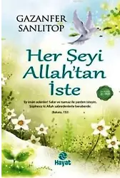 Her Şeyi Allah'tan İste