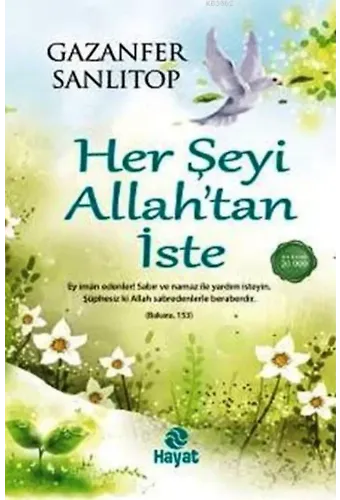 Her Şeyi Allah'tan İste