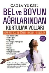 Bel ve Boyun Ağrılarından Kurtulma Yolları; Dorn Metodu ile Öğren - Uygula - Dengelen
