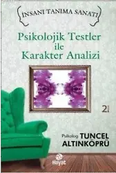 Psikolojik Testler ile Karakter Analizi; İnsanı Tanıma Sanatı