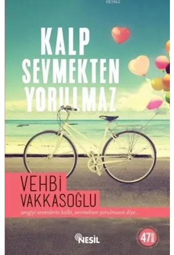 Kalp Sevmekten Yorulmaz