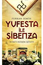 Yufesta ile Şibenza; İkinci Fethin İzinde