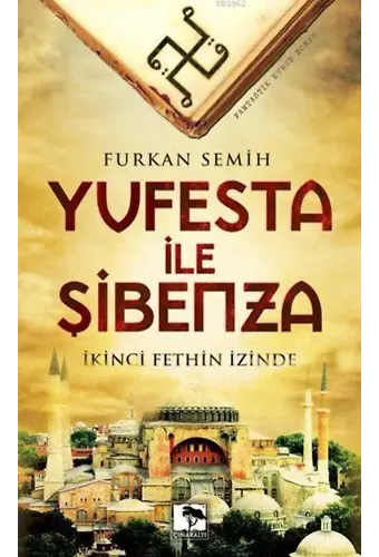 Yufesta ile Şibenza; İkinci Fethin İzinde