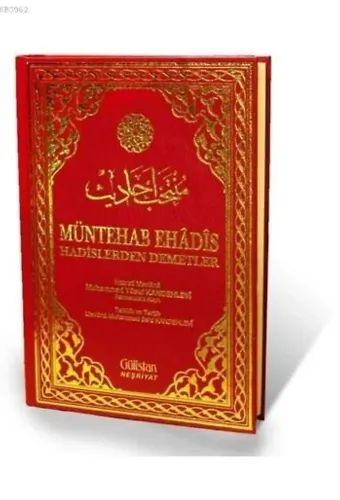 Muntehab E-Hâdîs (Ciltli-Şamua); Hadislerden Demetler