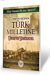 Tarihin Işığında Türk Milletine Uyarı ve Tavsiyeler