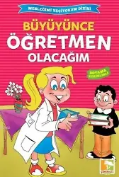 Büyüyünce Öğretmen Olacağım