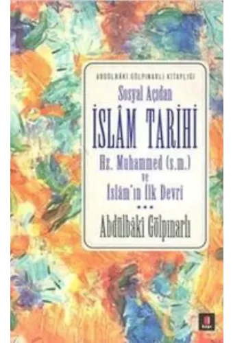 Sosyal Açıdan İslâm Tarihi; Hz. Muhammed (s.m.) ve İslâm'ın İlk Devri