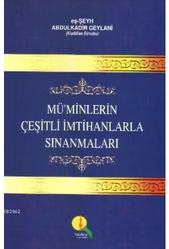 Mü'minlerin Çeşitli İmtihanlarla Sınanmaları