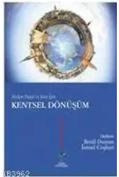 Kentsel Dönüşüm; Neden Nasıl ve Kim İçin