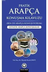 Pratik Arapça Konuşma Kılavuzu; Günlük Arapça Konuşmalar