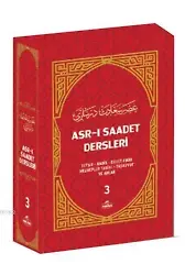 Asr-ı Saadet Dersleri 3 (Ciltli-Şamua); Tefsir - Hadis - Davet Fıkhı - Mezhepler Tarihi - Tasavvuf ve Ahlak
