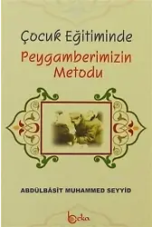 Çocuk Eğitiminde Peygamberimizin Metodu