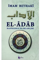 El-Âdâb Hadislerle İslâm Ahlâkı (Ciltli)