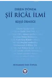 Erken Dönem Şii Rical İlmi; Keşşi Örneği