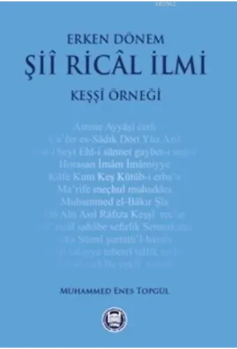 Erken Dönem Şii Rical İlmi; Keşşi Örneği