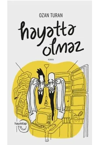 Hayatta Olmaz!