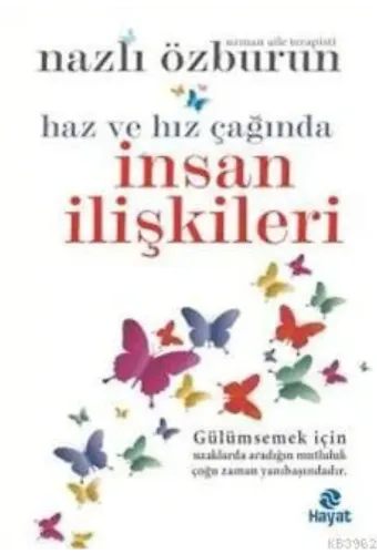 Haz Ve Hız Çağında İnsan İlişkileri