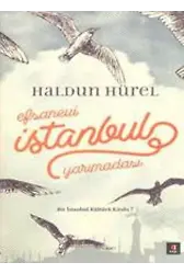Efsanevi İstanbul Yarımadası (Ciltli); Bir İstanbul Kültürü Kitabı 7
