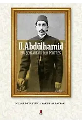 II. Abdülhamid; Bir Şehzadenin Ruh Portresi