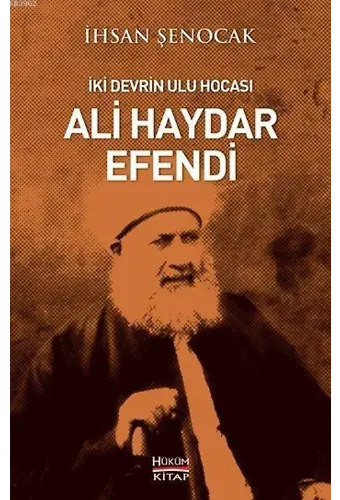 İki Devrin Ulu Hocası; Ali Haydar Efendi