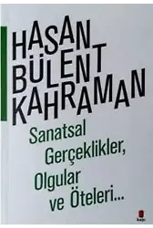 Sanatsal Gerçeklikler Olgular Ve Öteleri