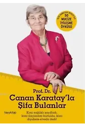 Canan Karatay'la Şifa Bulanlar; 50 Mucize İyileşme Öyküsü