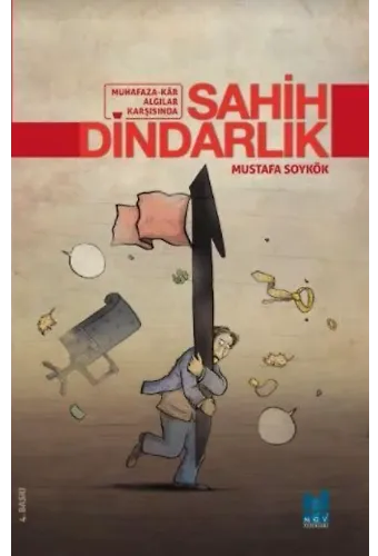 Sahih Dindarlık; Muhafaza-Kar Algılar Karşısında