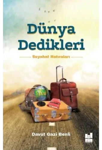 Dünya Dedikleri; Seyahat Hatıraları