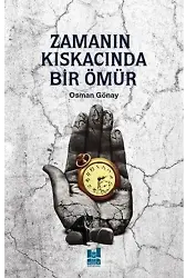 Zamanın Kıskacında Bir Ömür